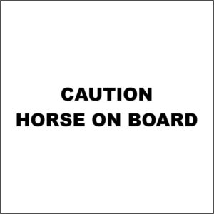 CAUTION HORSE ON BOARD Graphic